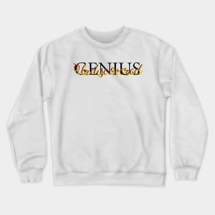 Undiscovered genius Crewneck Sweatshirt